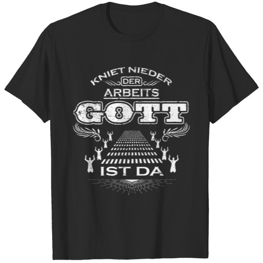 Discover KNIET NIEDER DER GOTT GESCHENK ARBEITS T-shirt