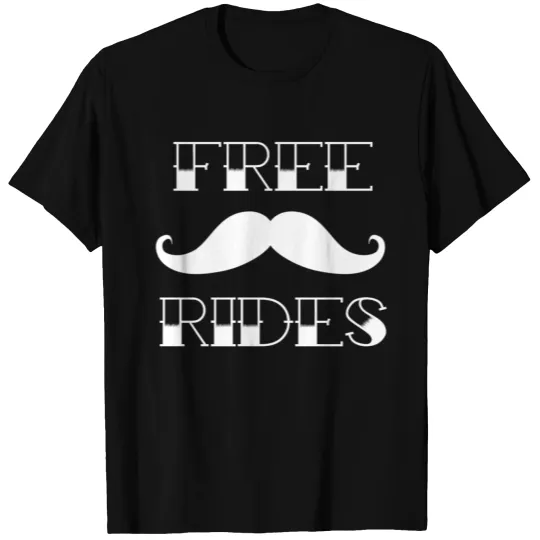 Free Mustache Rides T-shirt