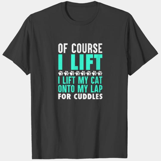 Cat Cats Lift Lifting Fitness T-shirt