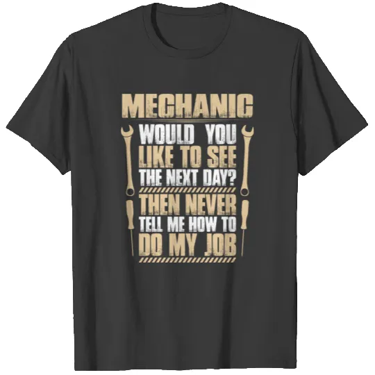 Mechanic - Next Day (Mechanics, Gift, Present) T-shirt