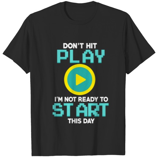 Discover Don't Hit Play - Gift - Shirt T-shirt