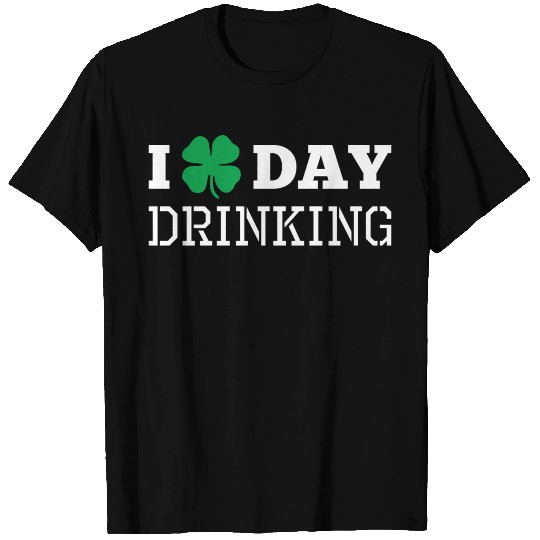 I Clover Day Drinking Saint Patricks Day T-shirt