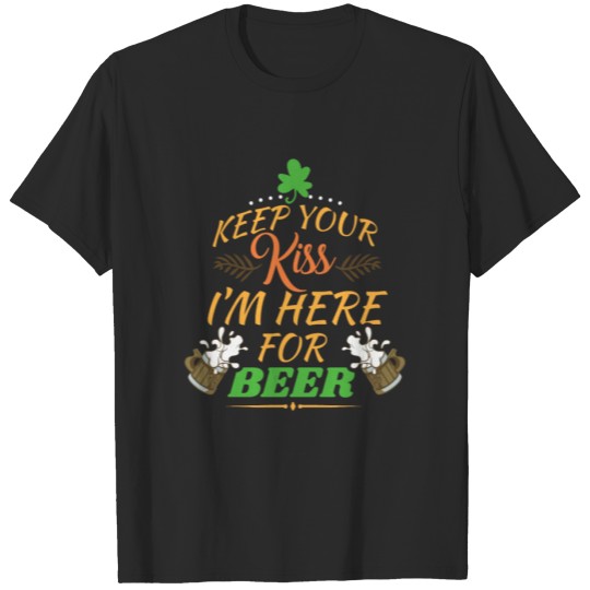 Discover St Patricks Day Im here for Beer T Shirt funny T-shirt