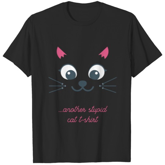 Discover Another Stupid Cat Shirt Sweet T-Shirt T-shirt