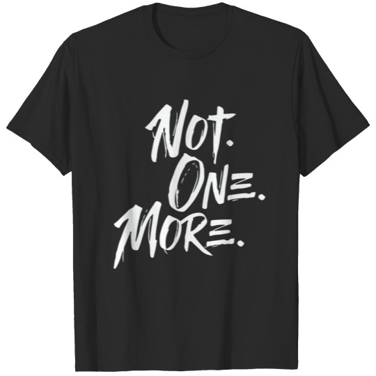 Discover Not One More March For Our Lives T-shirt