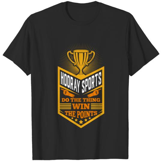 Discover Hooray Sports Do The Thing Win Points Gift T-shirt