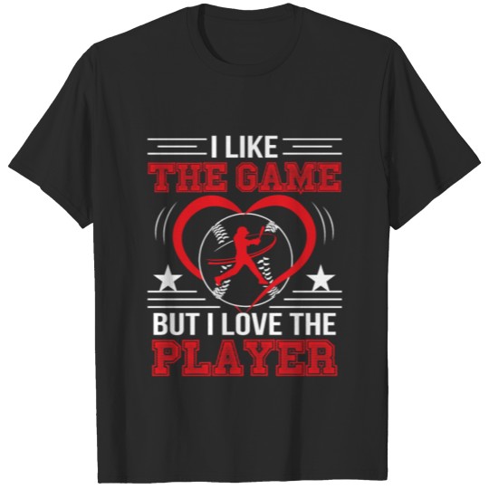 Discover I Like The Game But I Love The Player Funny Softb T-shirt