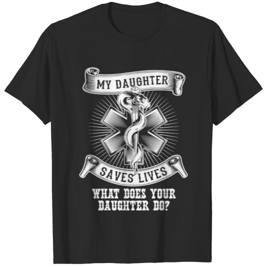 Discover My Daughter Saves Lives Nurse Mom T-shirt