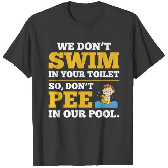 We dont pee Lifeguard Tshirt T-shirt