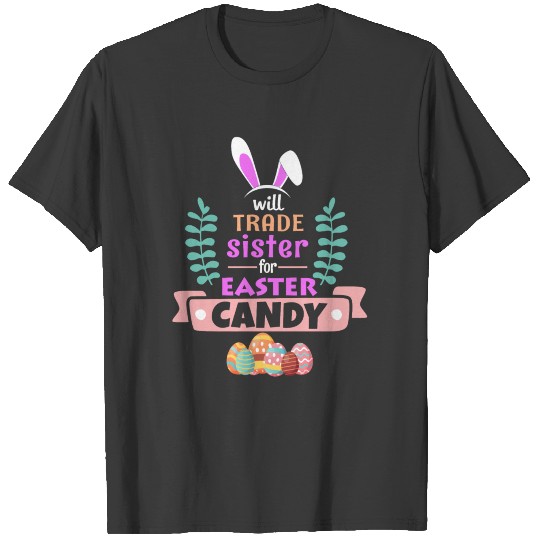 Will Trade Sister T-shirt