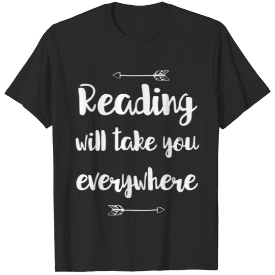 Discover reading will take you everywhere teacher t shirts T-shirt