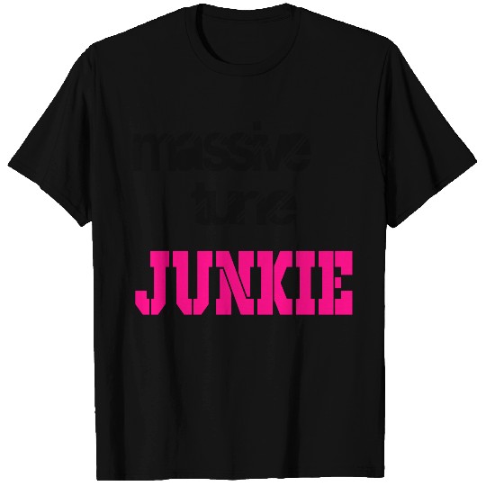 massive tune junkie T-shirt