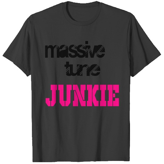 Discover massive tune junkie T-shirt
