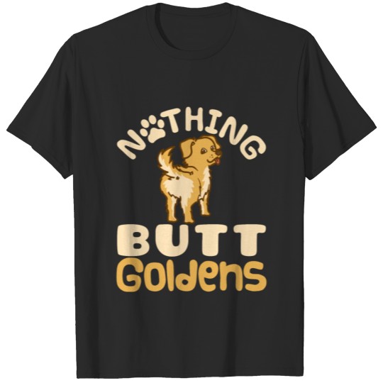 Discover Nothing Butt Goldens Gifts Golden Retriever T-shirt