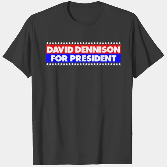 Funny Trump David Dennison For President T-shirt