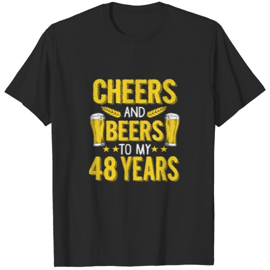 Discover (Gift) Cheers and beers to my 48 years T-shirt
