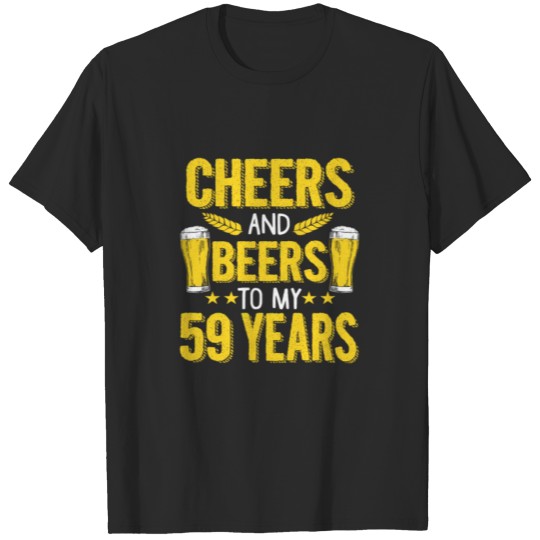 Discover (Gift) Cheers and beers to my 59 years T-shirt