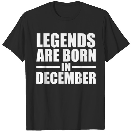 Discover LEGENDS ARE BORN IN DECEMBER T-shirt