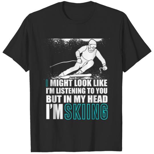 Discover I'm Skiing T Shirt, I Might Look Like T Shirt T-shirt