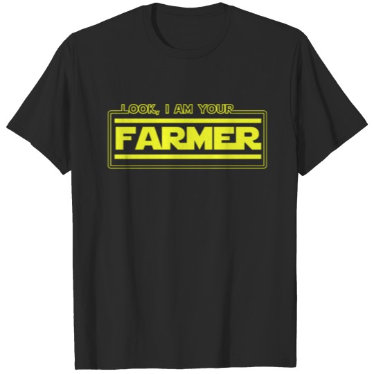 Discover Look, I Am Your Farmer Funny Farm Rancher Parody T-shirt