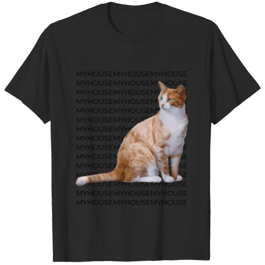 Discover My Cat meow in My Haouse T-shirt