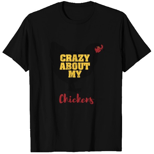 Crazy About My Chickens T-shirt T-shirt
