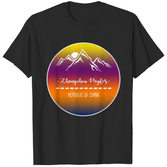 Discover Zhengzhou People s Republic of China T-shirt