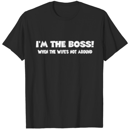 Discover Funny I m The Boss Printed Mens Tee Husband Wife M T-shirt