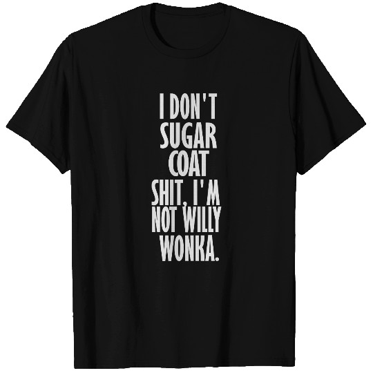im not willy wonka T-shirt
