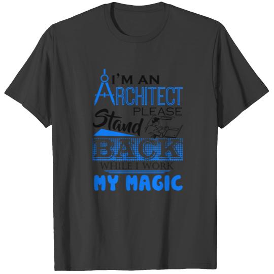 Architect Stand While I Work Back My Magic Mug T-shirt