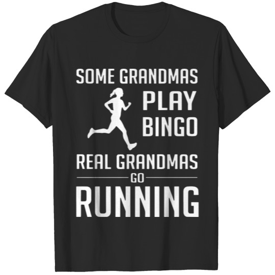 Discover some grandmas play bingo real grandmas go running T-shirt