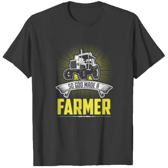 God Made Farmer T-shirt