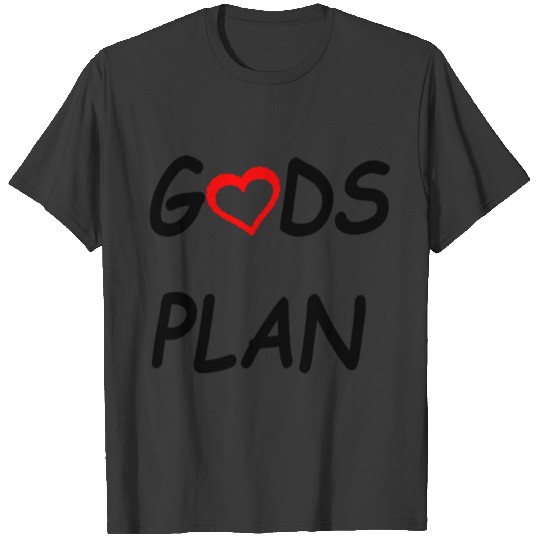 Gods Plan too T-shirt