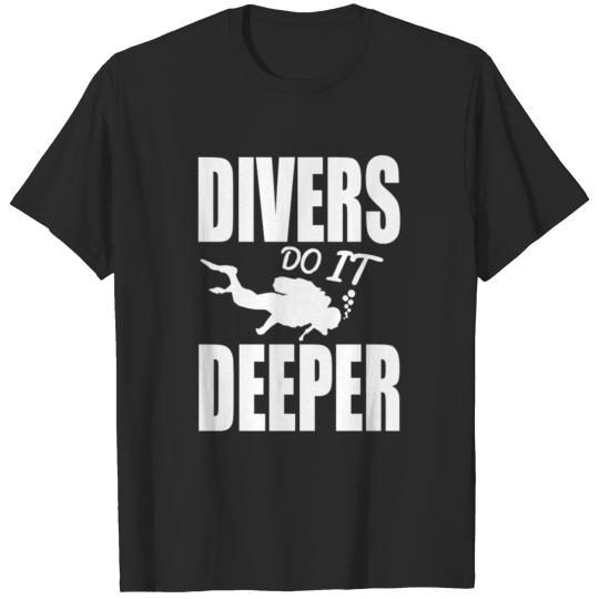 Discover Divers Do It Deeper Funny T shirt T-shirt