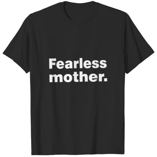 Discover Fearless mother shirt brave gift idea T-shirt