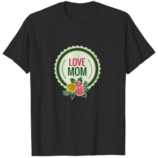 Discover Mother´s day Tee Shirt Gift Idea T-shirt