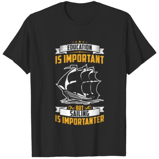 Discover Sailing is importanter T-shirt