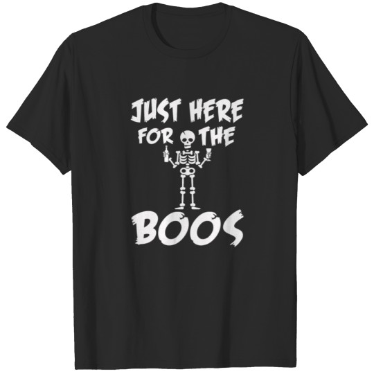 Discover Just Here For The Boos funny tshirt T-shirt