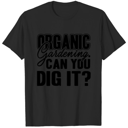 Discover Organic Gardening Shirt T-shirt