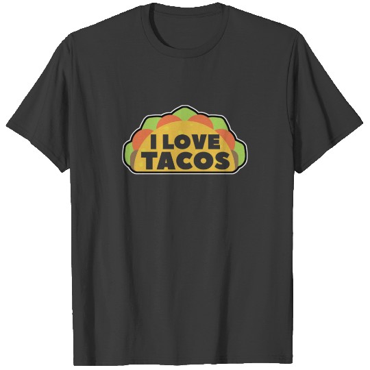 I love Tacos T-shirt