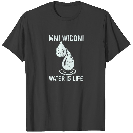 Mni Wiconi Water Is Life T-shirt