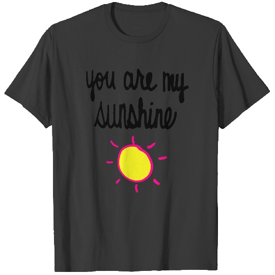 You Are My Sunshine T-shirt