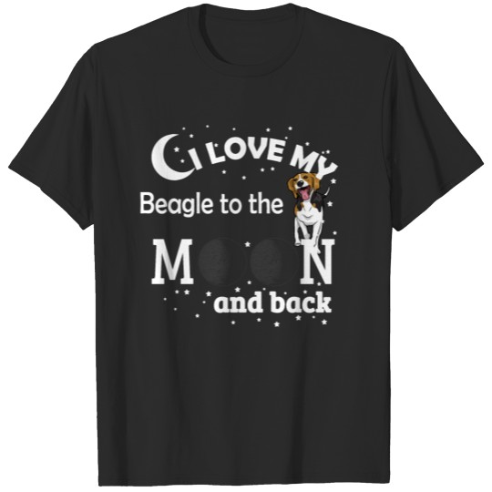 Discover I love my Beagle to the moon and back T-shirt