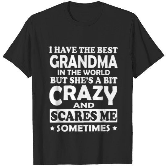 Discover I have the best grandma t shirts T-shirt