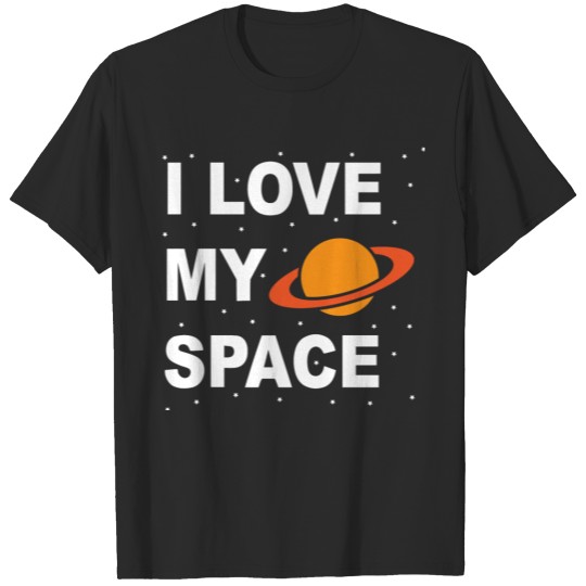 Discover I love my space T-shirt