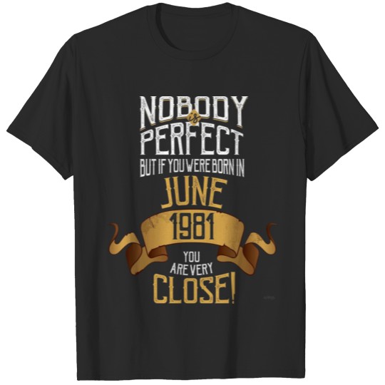 Discover 1981 June Birthday Gift 37 Year Old BDay Present T-shirt