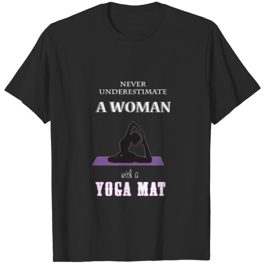 Discover Never Underestimate A Women With A Yoga Mat T-shirt
