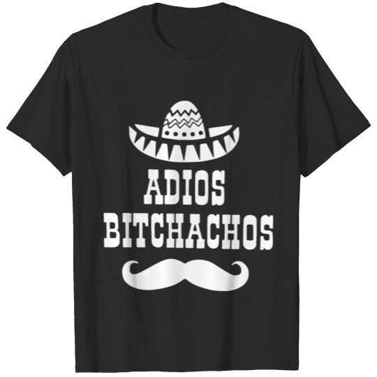 Discover Adios bitchachos mexico t shirts T-shirt