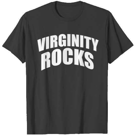 Virginity Rocks Funny Joke Sarcastic Gift T-shirt
