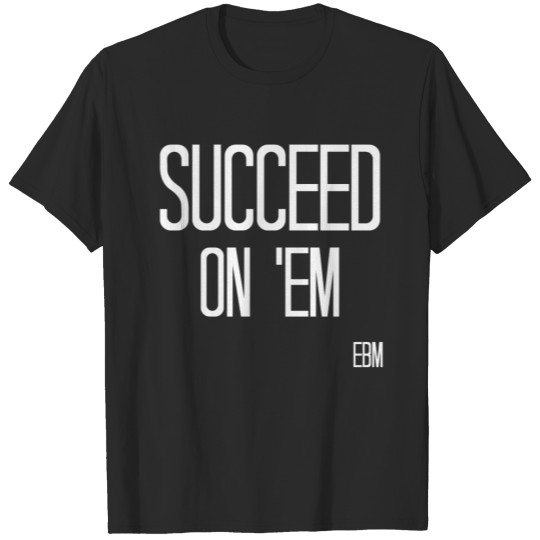 Discover Men's Succeed On 'Em T-shirt